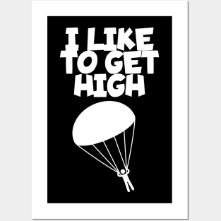 I like to get high Posters and Art